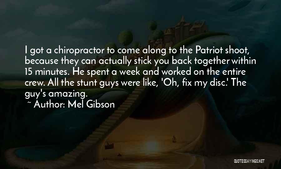 Amazing Stunt Quotes By Mel Gibson