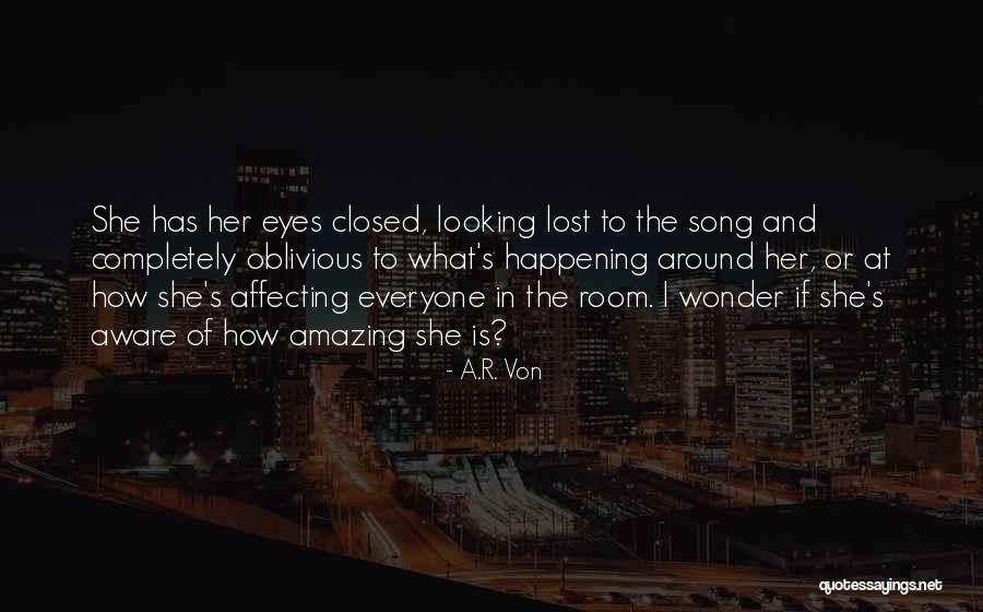 Amazing Things Are Happening Quotes By A.R. Von Amazing Things Are Happening Quotes By A.R. Von