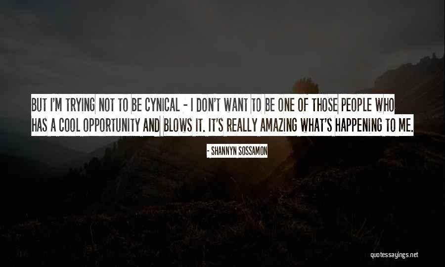 Amazing Things Are Happening Quotes By Shannyn Sossamon Amazing Things Are Happening Quotes By Shannyn Sossamon