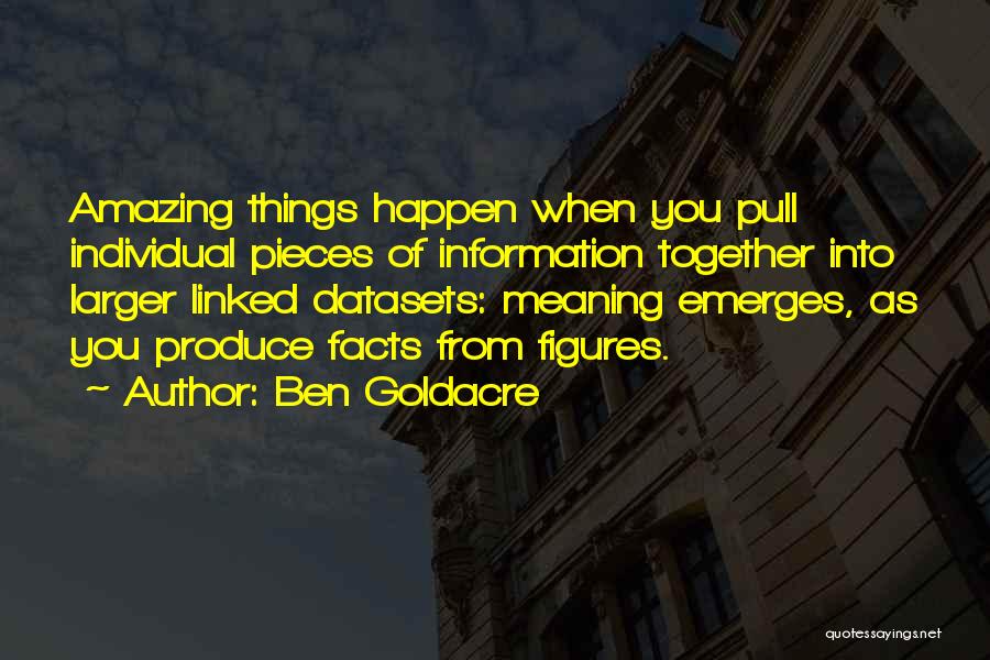 Amazing Things Happen Quotes By Ben Goldacre