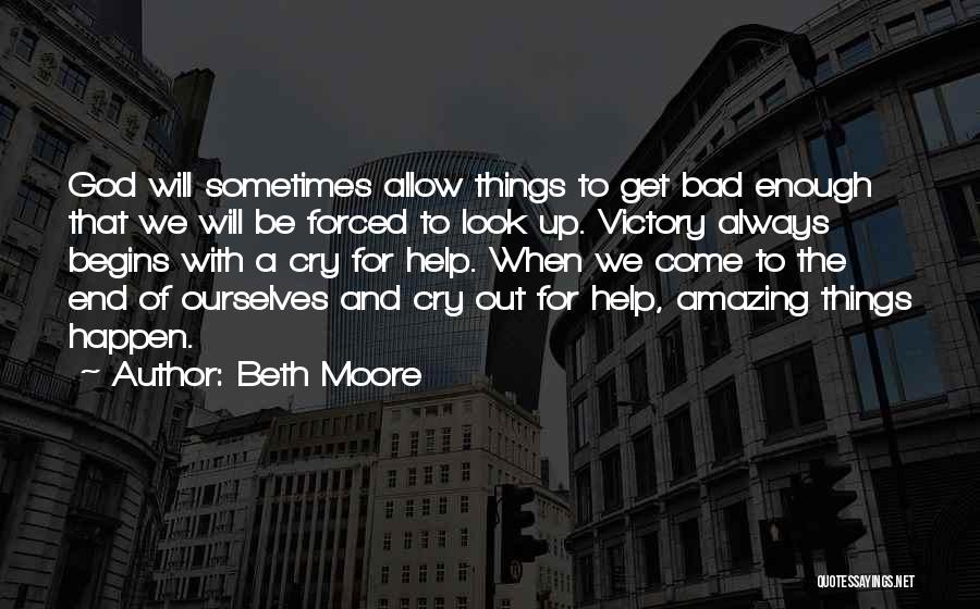 Amazing Things Happen Quotes By Beth Moore