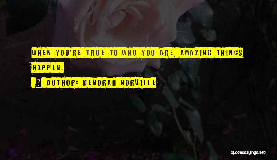 Amazing Things Happen Quotes By Deborah Norville