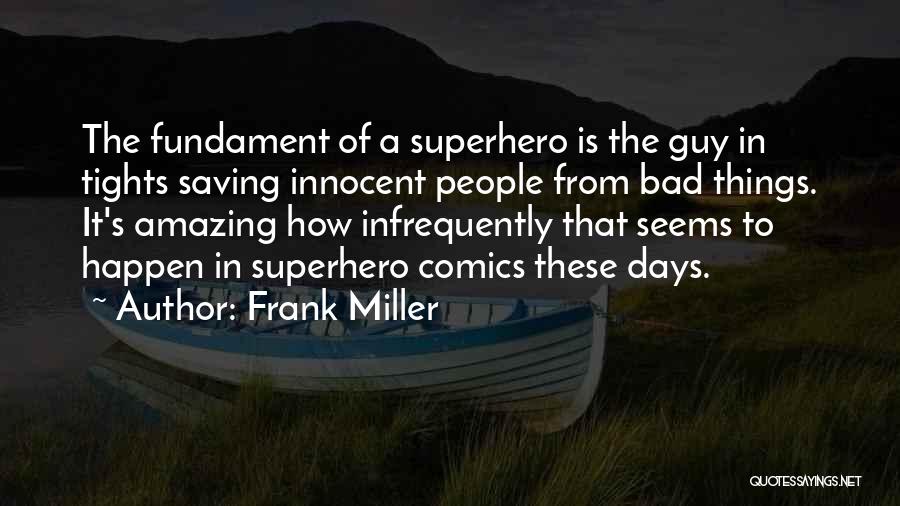 Amazing Things Happen Quotes By Frank Miller