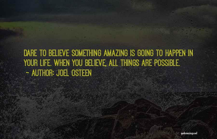 Amazing Things Happen Quotes By Joel Osteen