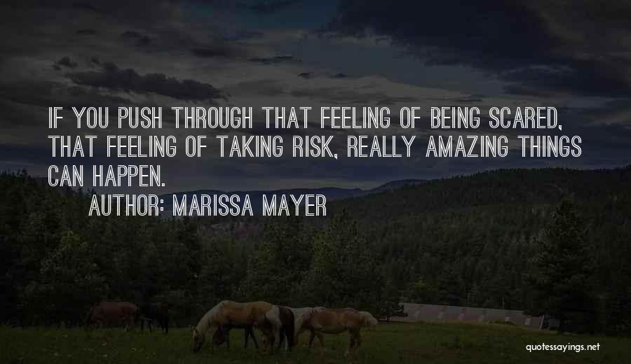 Amazing Things Happen Quotes By Marissa Mayer