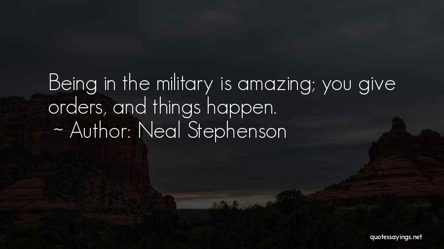 Amazing Things Happen Quotes By Neal Stephenson