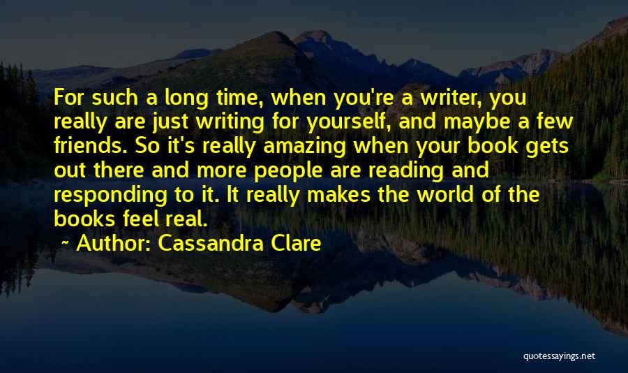 Amazing Time With Friends Quotes By Cassandra Clare