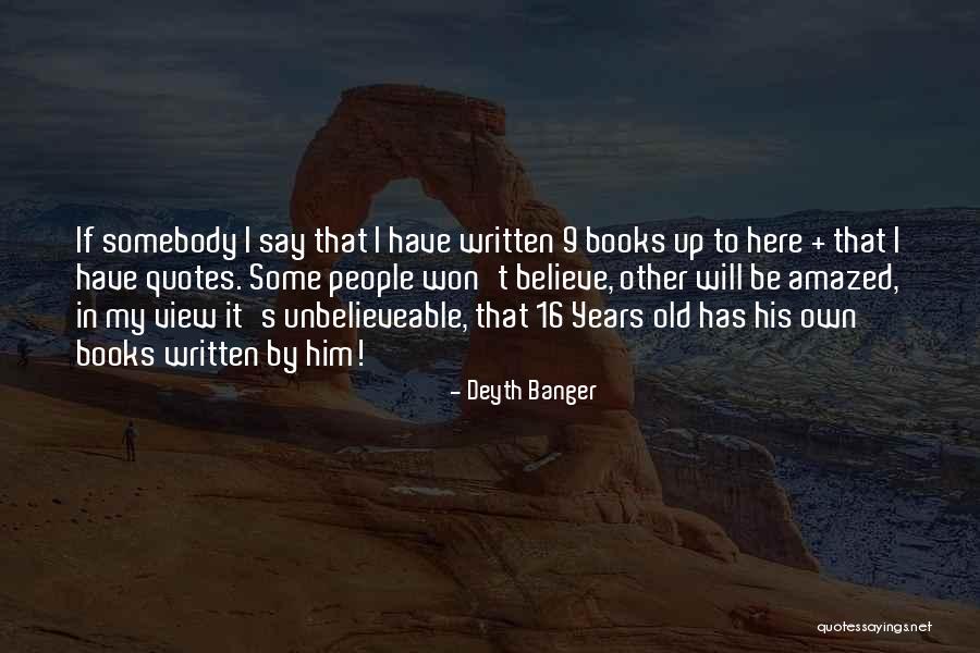 Amazing View Quotes By Deyth Banger Amazing View Quotes By Deyth Banger