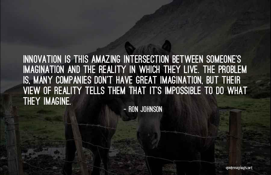 Amazing View Quotes By Ron Johnson Amazing View Quotes By Ron Johnson