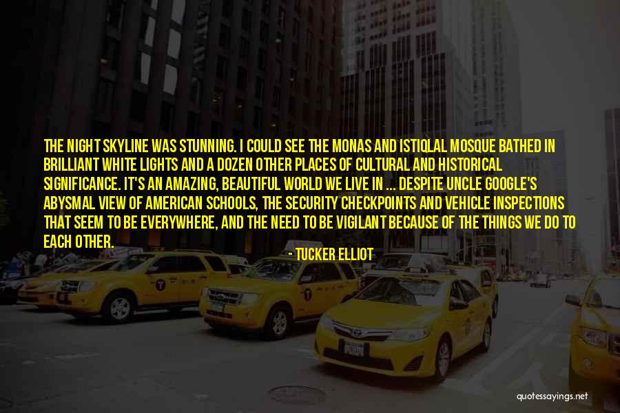 Amazing View Quotes By Tucker Elliot Amazing View Quotes By Tucker Elliot