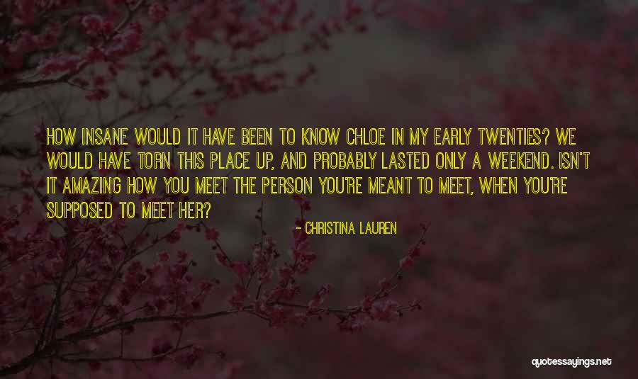 Amazing Weekend Quotes By Christina Lauren Amazing Weekend Quotes By Christina Lauren