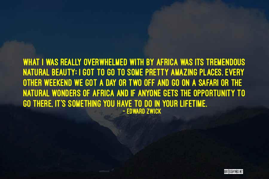 Amazing Weekend Quotes By Edward Zwick Amazing Weekend Quotes By Edward Zwick
