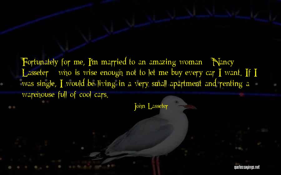 Amazing Woman Quotes By John Lasseter Amazing Woman Quotes By John Lasseter