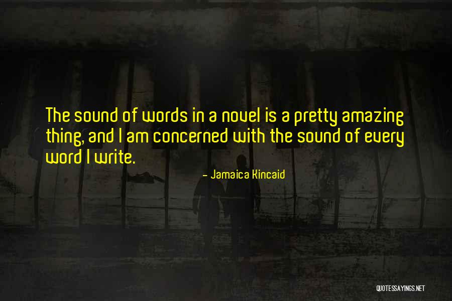 Amazing Writing Quotes By Jamaica Kincaid Amazing Writing Quotes By Jamaica Kincaid