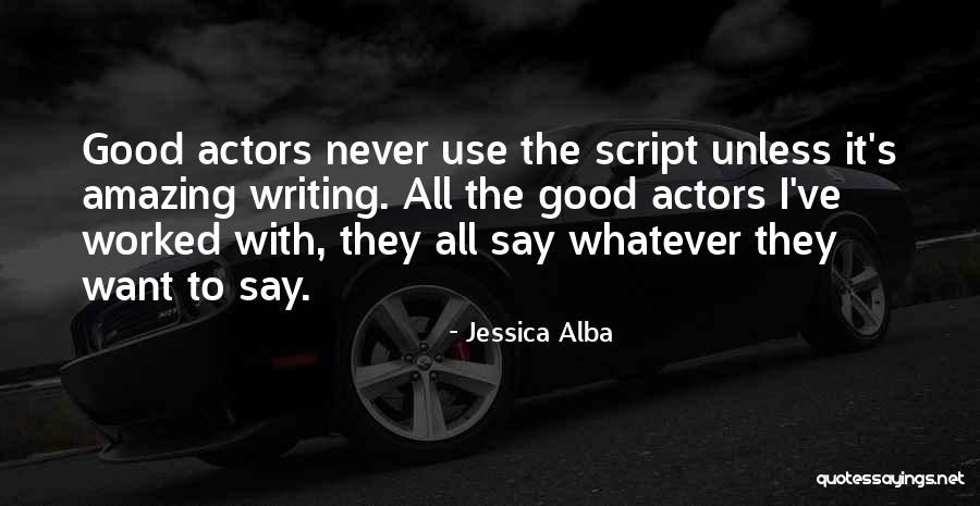 Amazing Writing Quotes By Jessica Alba Amazing Writing Quotes By Jessica Alba