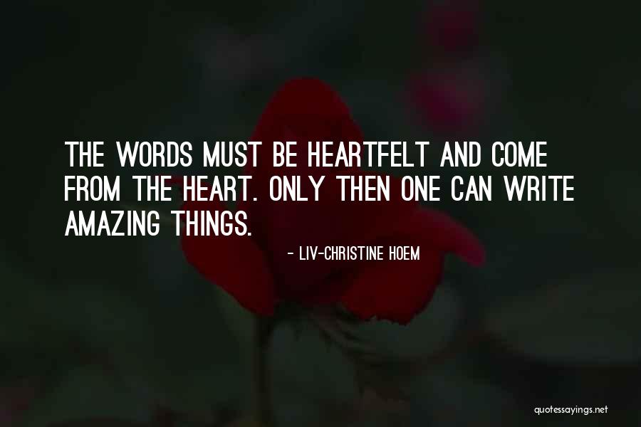Amazing Writing Quotes By Liv-Christine Hoem Amazing Writing Quotes By Liv-Christine Hoem