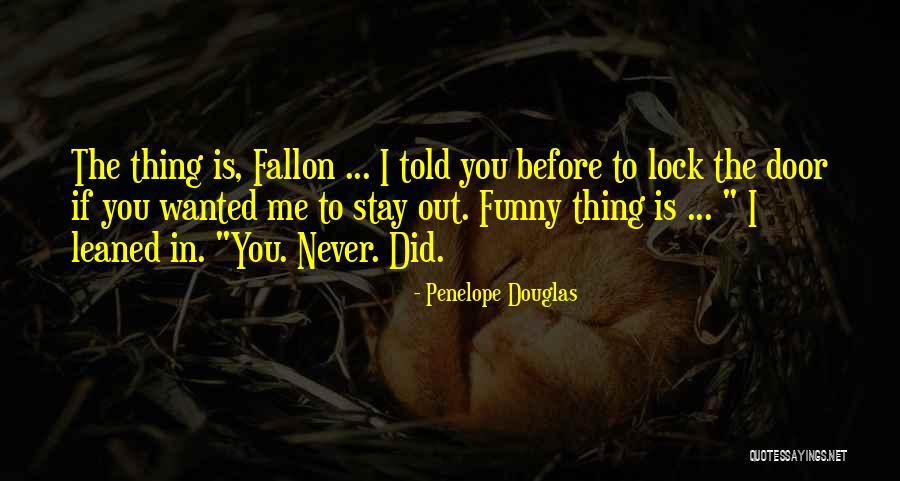 Amazing Writing Quotes By Penelope Douglas Amazing Writing Quotes By Penelope Douglas