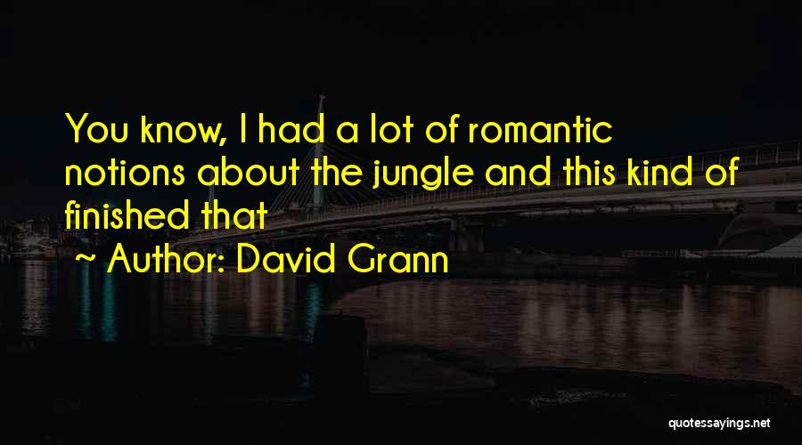 Amazon Jungle Quotes By David Grann