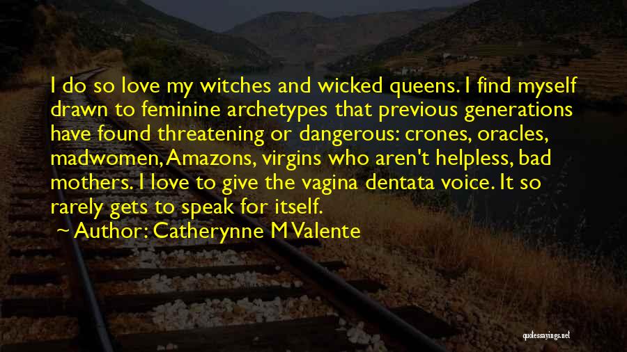 Amazons Quotes By Catherynne M Valente