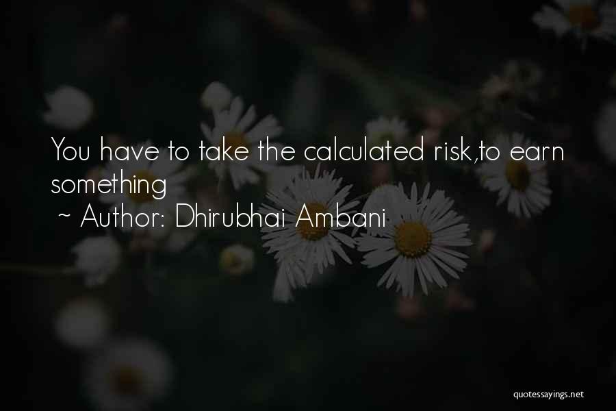 Ambani Quotes By Dhirubhai Ambani