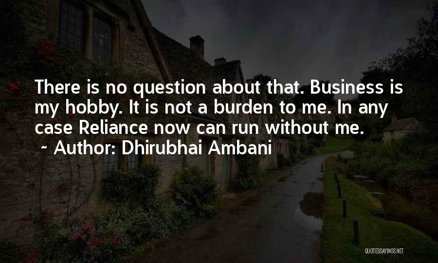 Ambani Quotes By Dhirubhai Ambani