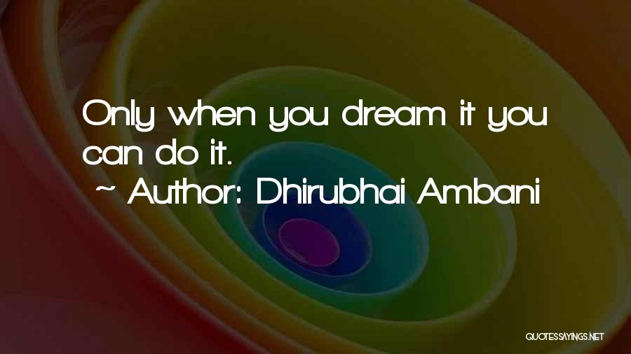 Ambani Quotes By Dhirubhai Ambani