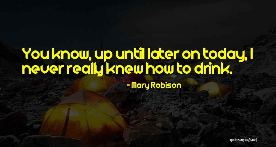 Ambassade Du Canada Quotes By Mary Robison Ambassade Du Canada Quotes By Mary Robison