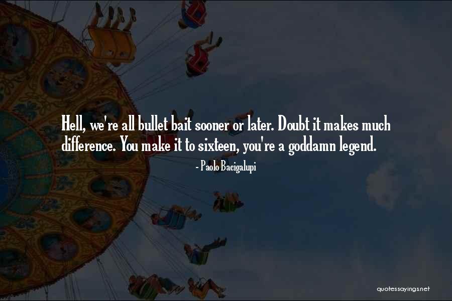 Ambassade Du Canada Quotes By Paolo Bacigalupi Ambassade Du Canada Quotes By Paolo Bacigalupi