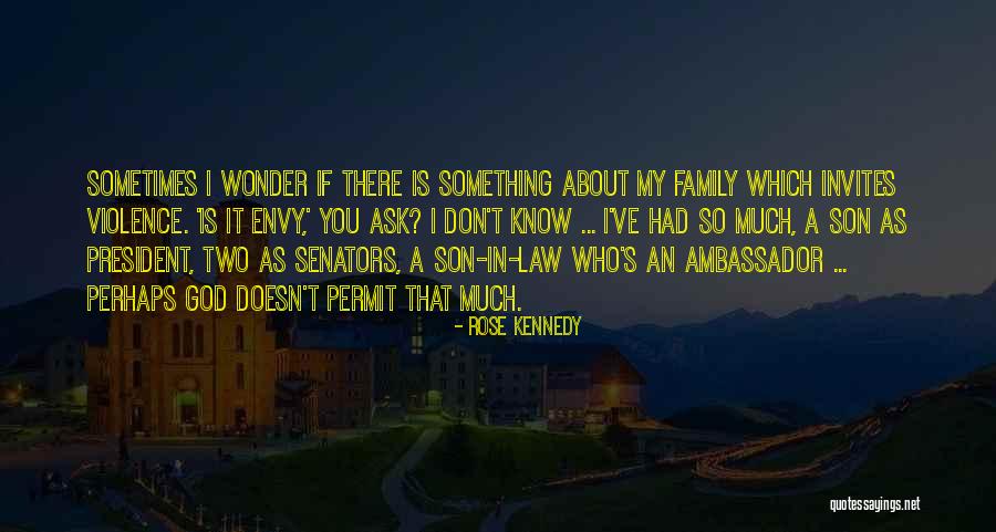 Ambassador Of God Quotes By Rose Kennedy Ambassador Of God Quotes By Rose Kennedy