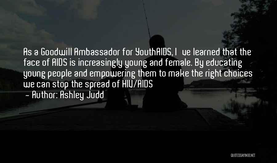 Ambassador Of Goodwill Quotes By Ashley Judd
