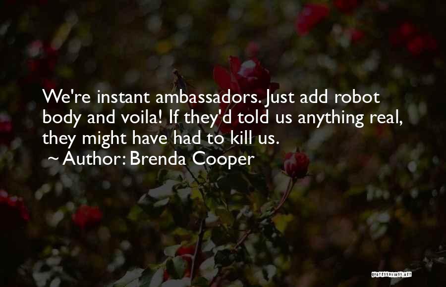 Ambassador Quotes By Brenda Cooper