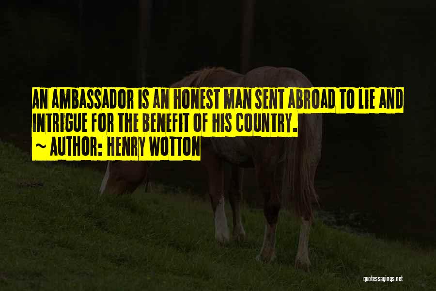Ambassador Quotes By Henry Wotton