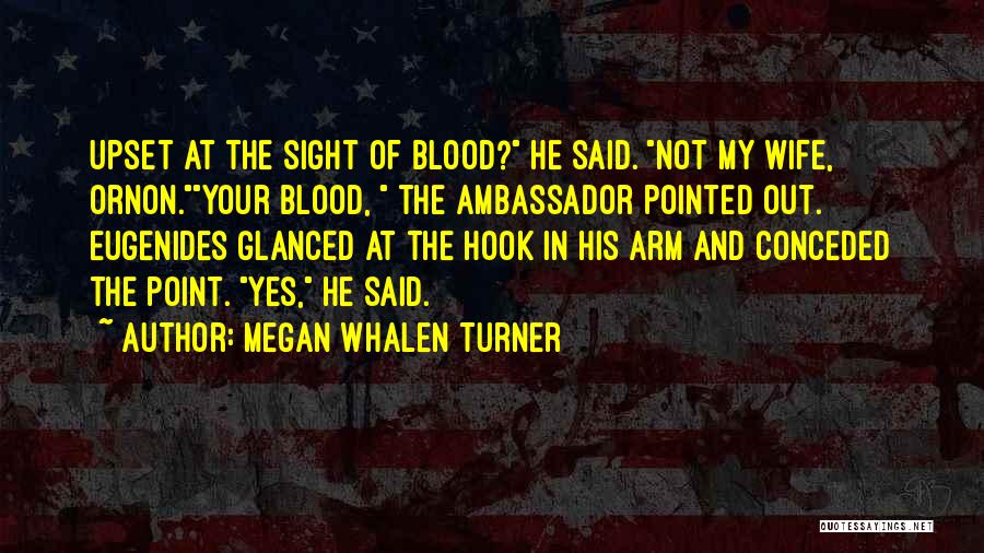 Ambassador Quotes By Megan Whalen Turner