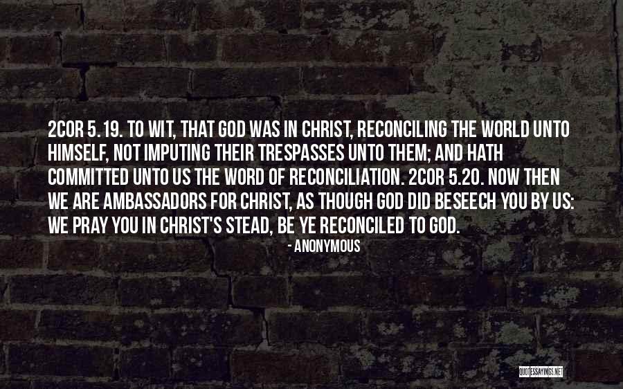 Ambassadors For Christ Quotes By Anonymous Ambassadors For Christ Quotes By Anonymous