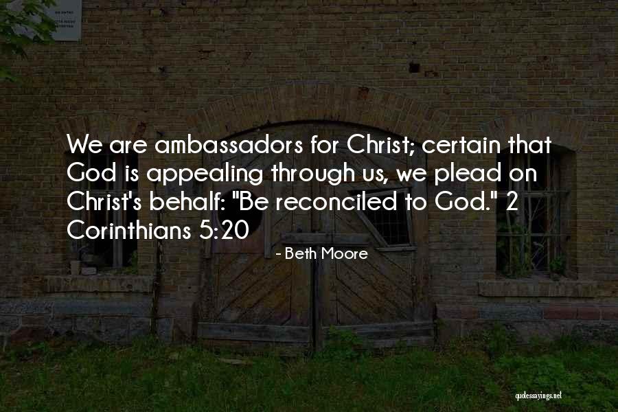Ambassadors For Christ Quotes By Beth Moore Ambassadors For Christ Quotes By Beth Moore