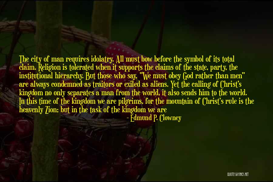 Ambassadors For Christ Quotes By Edmund P. Clowney Ambassadors For Christ Quotes By Edmund P. Clowney