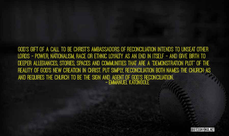Ambassadors For Christ Quotes By Emmanuel Katongole Ambassadors For Christ Quotes By Emmanuel Katongole