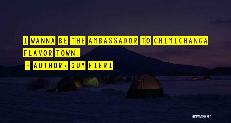 Ambassadors Quotes By Guy Fieri