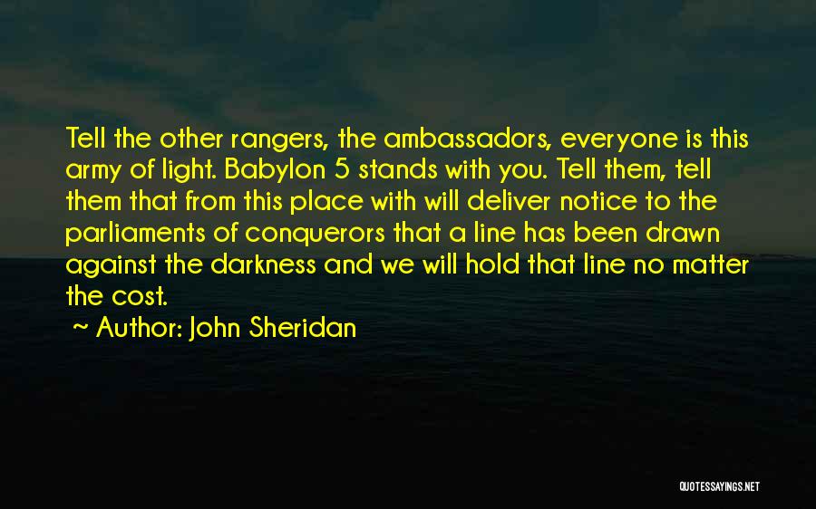 Ambassadors Quotes By John Sheridan