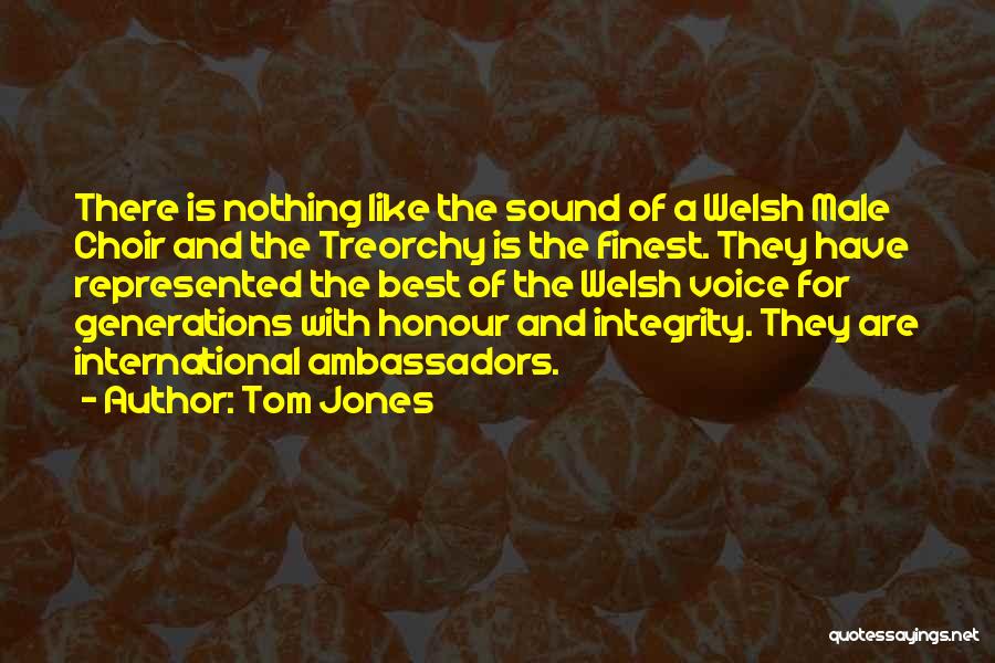 Ambassadors Quotes By Tom Jones