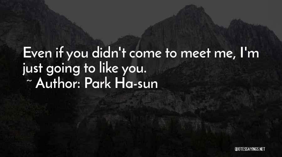 Ambayo Hukuyajua Quotes By Park Ha-sun