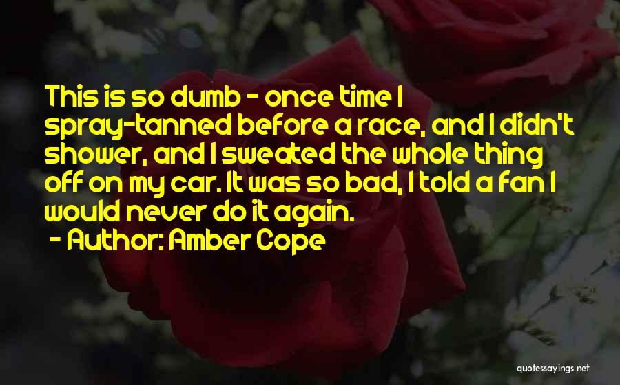Amber Cope Quotes 474427