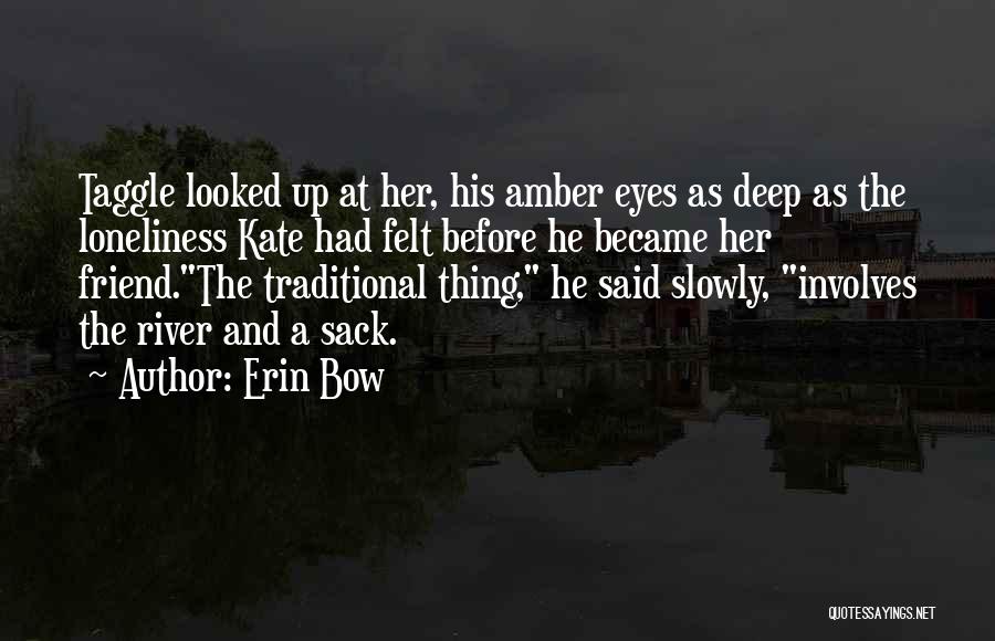 Amber Eyes Quotes By Erin Bow