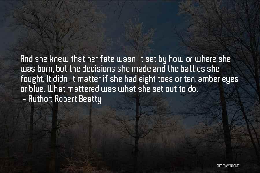 Amber Eyes Quotes By Robert Beatty