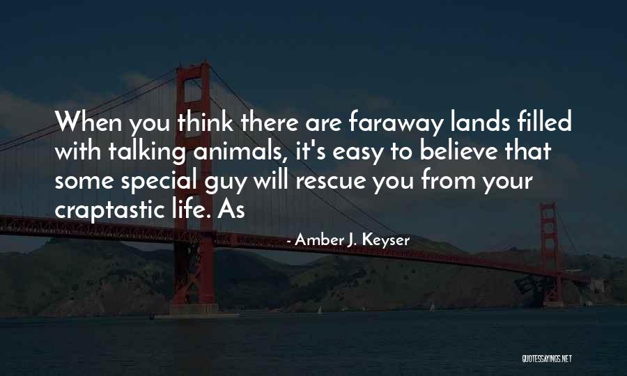 Amber J. Keyser Quotes 396156