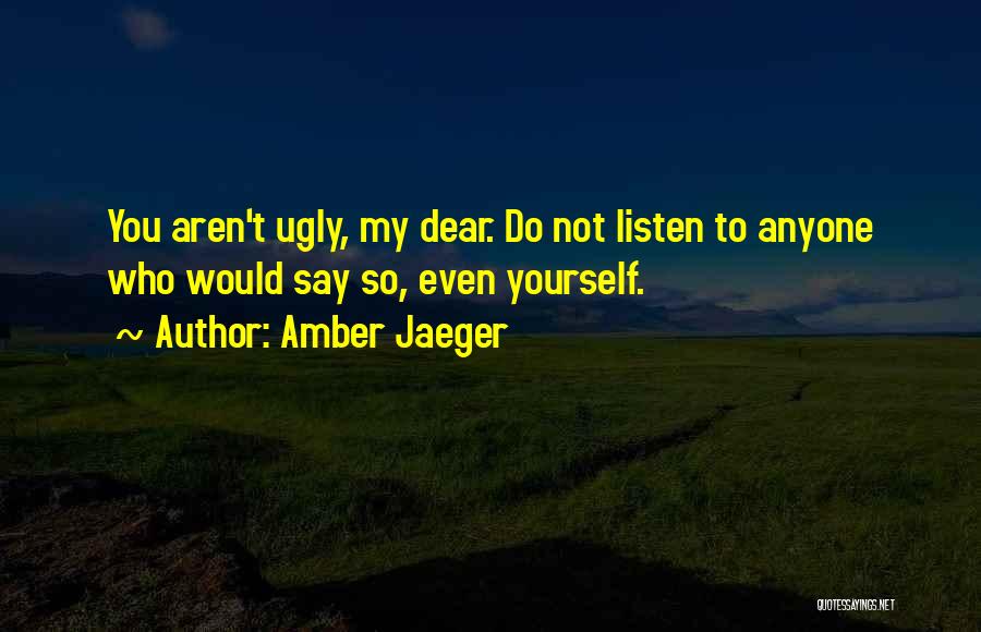 Amber Jaeger Quotes 2030571