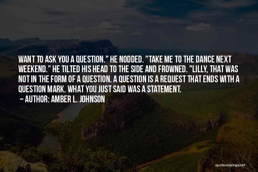 Amber L. Johnson Quotes 1075308