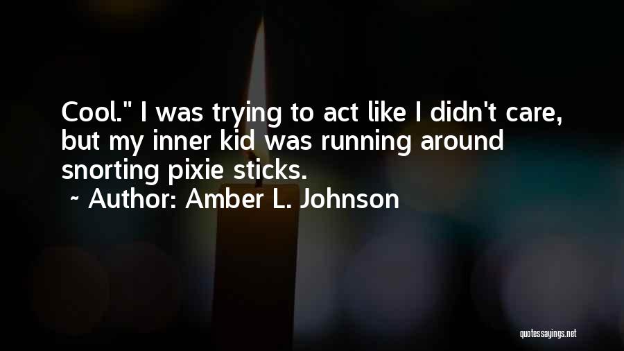 Amber L. Johnson Quotes 1186936