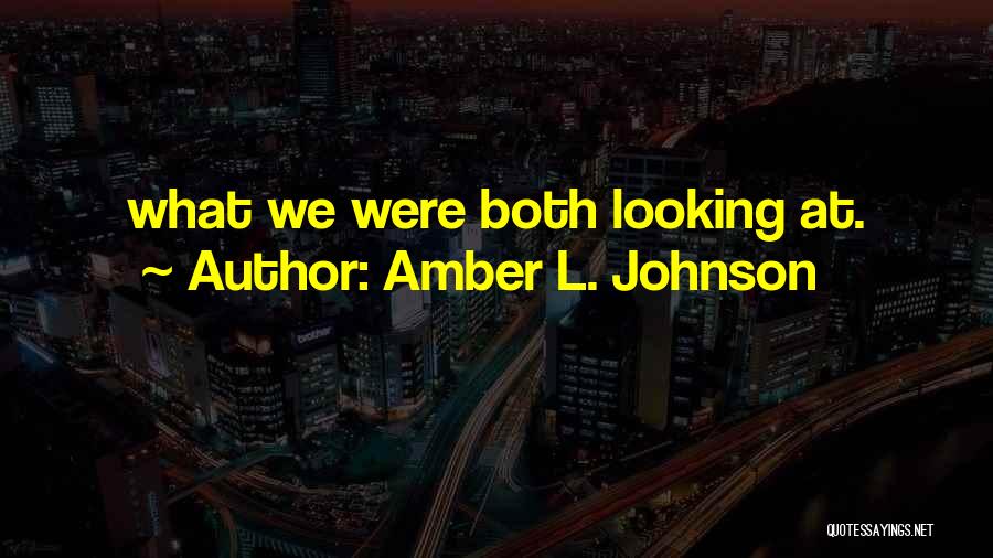 Amber L. Johnson Quotes 1394833