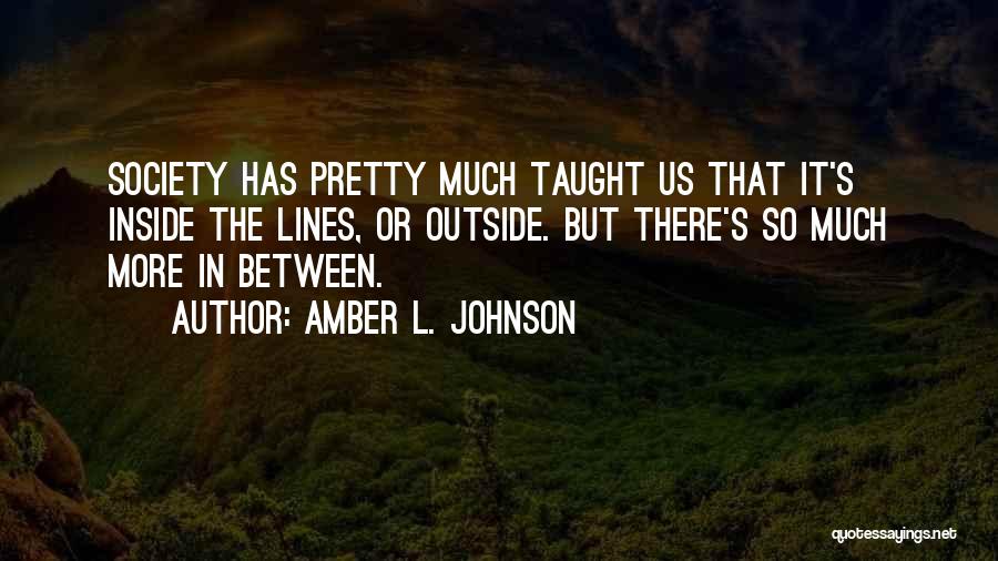 Amber L. Johnson Quotes 2126682